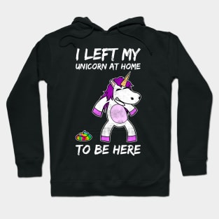 Left My Unicorn At Home Sarcasm Unicorn Gift Hoodie